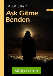 Aşk Gitme Benden