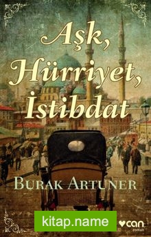 Aşk, Hürriyet, İstibdat