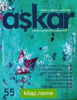 Aşkar Serbest Edebiyat Dergisi Sayı:55 Temmuz-Ağustos-Eylül 2020