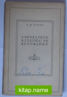 Askerliğin Kulluğu ve Büyüklüğü Kod: 11-E-4