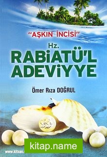 Aşkın İncisi Hz. Rabiatü’l Adeviye