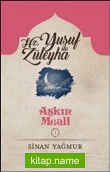 Aşkın Meali 1 / Yusuf ve Züleyha
