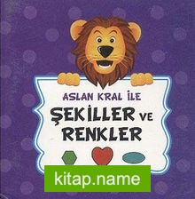 Aslan Kral ile Şekiller ve Renkler