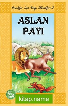 Aslan Payı / Çocuklar İçin Doğu Klasikleri -7