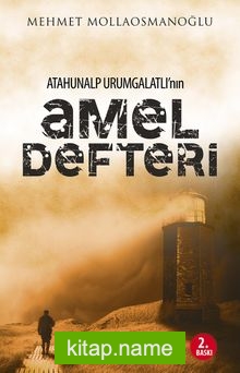 Atahunalp Urumgatlı’nın Amel Defteri