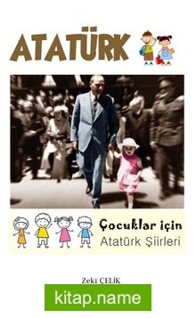 Atatürk Çocuklar İçin Atatürk Şiirleri