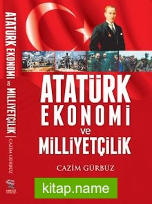 Atatürk Ekonomi ve Milliyetçilik
