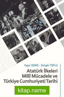 Atatürk İlkeleri Millî Mücadele ve Türkiye Cumhuriyeti Tarihi