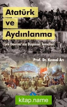 Atatürk ve Aydınlanma  Türk Devrimi’nin Düşünsel Temelleri