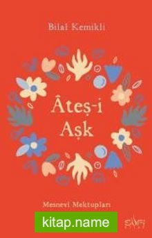 Ateş-i Aşk Mesnevi Mektupları