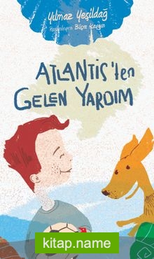 Atlantis’ten Gelen Yardım