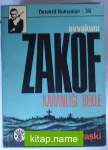 Avvakum Zakof / Karanlığı Bekle (Kod:6-D-34)