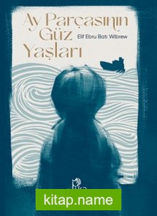 Ay Parçasının Güz Yaşları