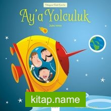 Ay’a Yolculuk / Dünyaca Ünlü Eserler