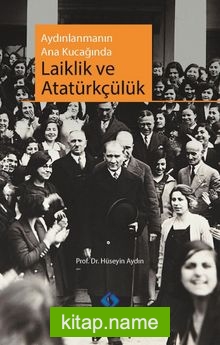 Aydınlanmanın Ana Kucağında Laiklik ve Atatürkçülük