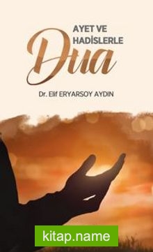 Ayet ve Hadislerle Dua