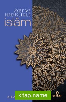 Ayetler ve Hadislerle İslam