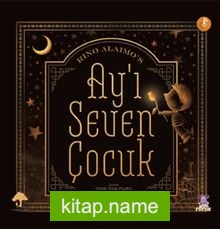 Ay’ı Seven Çocuk