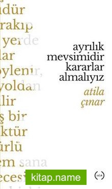 Ayrılık Mevsimidir Kararlar Almalıyız