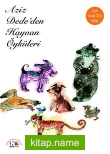 Aziz Dede’den Hayvan Öyküleri (Cd’li)