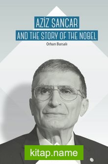 Aziz Sancar and the Story of Nobel
