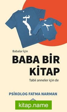 Babalar İçin Baba Bir Kitap Tabii Anneler İçin De