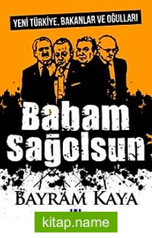 Babam Sağolsun Yeni Yürkiye, Bakanlar ve Oğulları