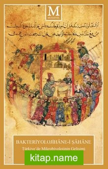 Bakteriyolojihane-i Şahane Türkiye’de Mikrobiyolojinin Gelişimi