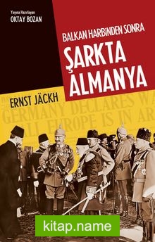 Balkan Harbinden Sonra Şarkta Almanya