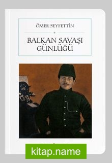 Balkan Savaşı Günlüğü (Cep Boy) (Tam Metin)