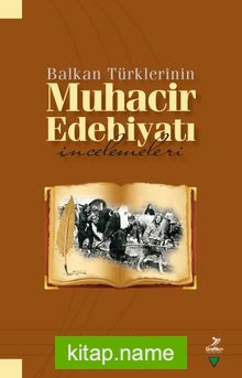 Balkan Türklerinin Muhacir Edebiyatı İncelemeleri