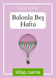 Balonla Beş Hafta (Gökkuşağı Cep Kitap)