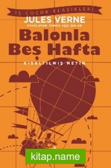 Balonla Beş Hafta (Kısaltılmış Metin)