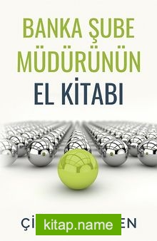 Banka Şube Müdürünün El Kitabı