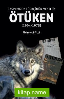 Basınımızda Türkçülük Mektebi :Ötüken (1964-1975)