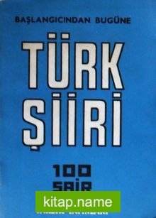 Başlangıcından Bugüne Türk Şiiri Antolojisi (Kod:2-F-103)