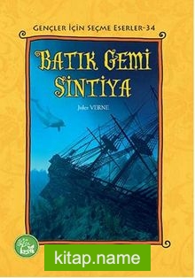 Batık Gemi Sintiya / Gençler İçin Seçme Eserler 34