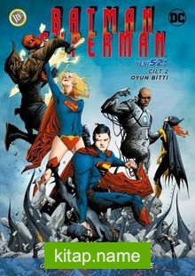 Batman – Süperman Cilt 2 / Oyun Bitti
