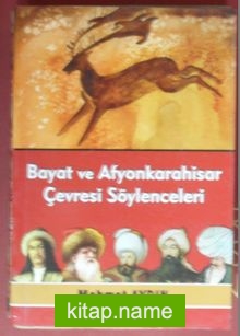 Bayat ve Afyonkarahisar Çevresi Söylenceleri (Kod:6-A-6)