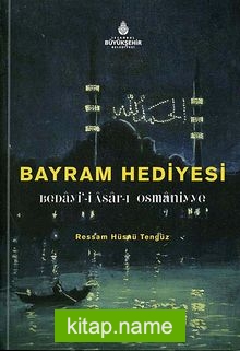 Bayram Hediyesi  Beday’i-i Asar-ı Osmaniyye