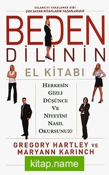Beden Dilinin El Kitabı Herkesin Gizli Düşünce ve Niyetini Nasıl Okursunuz?