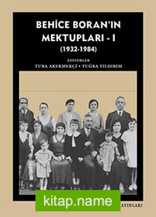 Behice Boran’ın Mektupları – I (1932-1984)