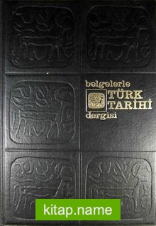 Belgelerle Türk Tarihi Dergisi 1. Cilt (3-A-6)