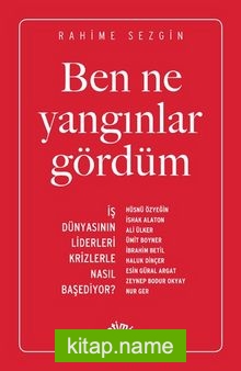 Ben Ne Yangınlar Gördüm