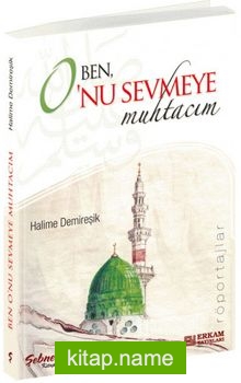 Ben O’nu Sevmeye Muhtacım