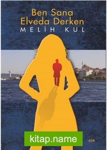 Ben Sana Elveda Derken