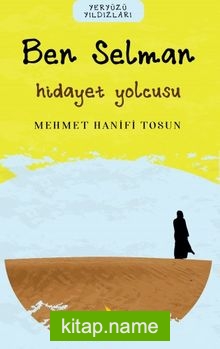 Ben Selman / Hidayet Yolcusu