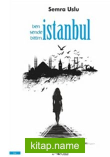 Ben Sende Bittim İstanbul