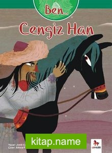 Ben… Cengiz Han