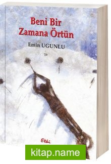 Beni Bir Zamana Örtün